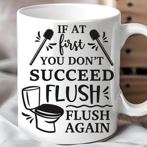 If At First You Don’t Succeed Flush Mug – Funny Bathroom Coffee Cup with Toilet Brushes, Gag Gift, Potty Humor & Guest Bath Decor