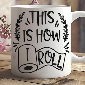 This Is How I Roll Toilet Paper Mug – Funny Bathroom Decor & Gag Gift for Him – Crude Humor Coffee Mug for Home or Office