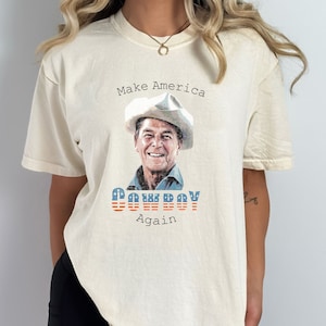 Patriottisch grafisch T-shirt, Make America Cowboy Again, Ronald Reagan Tshirt, USA Apparel, Right Raised, Republikeins shirt; Vintage Ronald Reagan