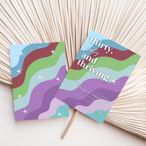 May include: A colorful invitation with a wavy design in shades of blue, green, purple, and red. The text reads "thirty, flirty and thriving" and includes details for a party celebrating someone turning 30.