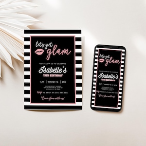 May include: Black and white striped invitation with pink text that says "let's get glam" and "Isabelle's 13th Birthday". The invitation includes the date, time, and location of the party. The text also says "Come glow with us!"