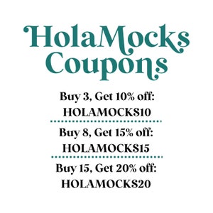 May include: White background with teal text that reads "HolaMocks Coupons." Below, it lists coupon codes: Buy 3, Get 10% off: HOLAMOCKS10; Buy 8, Get 15% off: HOLAMOCKS15; Buy 15, Get 20% off: HOLAMOCKS20.