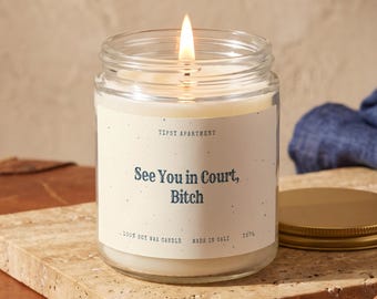 Lawyer Gift Candle, See You in Court Bitch, Lawyer Card, Funny Attorney Gift for Law Office Decor Courtroom Trial T375