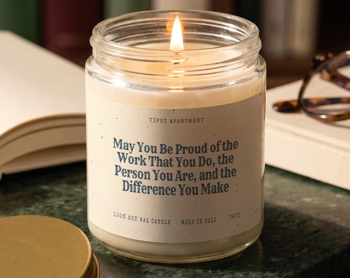Appreciation Gift Candle, May You Be Proud of the Work You Do, Thank You Card, Gift for Teacher Nurse Social Worker Mentor Present T671
