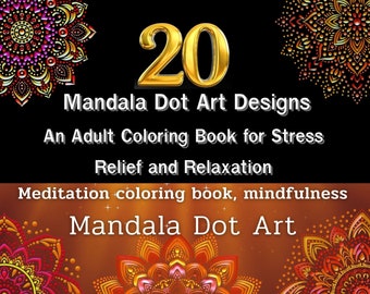 Mandala Dot Art Coloring Book: 20 Designs for Relaxation (PDF Edition)