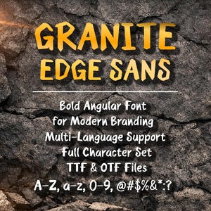 May include: A digital font display titled GRANITE EDGE SANS in bold yellow letters against a dark, textured grey stone background. The text lists features including Bold Angular Font for Modern Branding, Multi-Language Support, Full Character Set, TTF & OTF Files, and A-Z, a-z, 0-9, @#$%%&*:?.