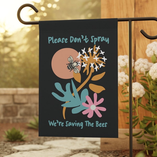 Pollinator Don't Spray Weeds Dandelion Sign Excuse Our Weeds Save the Bees Flag Bee Garden House Banner gift for Nature Lover Birthday Gift