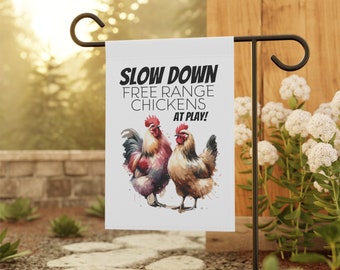 Slow Down Flag Free Range Chicken Garden & House Banner gift for Backyard Chicken Lover Gift for Homesteader