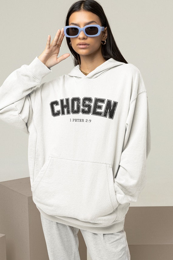 Chosen 1 Peter 2:9 Christian Hoodie Chosen 1 Peter 2:9 Christian Hoodie