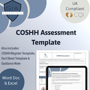 May include: A white and blue document with the title "COSHH Assessment Template". The document includes a checklist for assessing hazardous substances in the workplace. The document also includes a section for guidance on UK requirements.