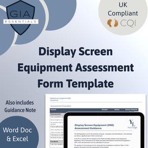 May include: A blue and white document with the title "Display Screen Equipment Assessment Form Template". The document includes a checklist and guidance notes for assessing workplace environments for compliance with UK regulations. The document also includes a logo for "Your Logo" and the text "UK Compliant CQI".