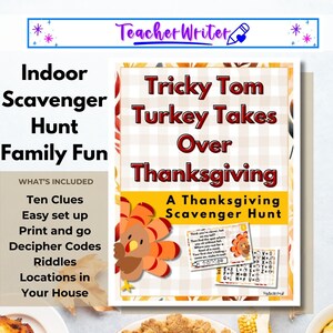May include: A Thanksgiving-themed scavenger hunt titled "Tricky Tom Turkey Takes Over Thanksgiving." The image includes a turkey graphic and text that reads "Indoor Scavenger Hunt Family Fun." Includes ten clues, easy setup, print and go, decipher codes, riddles, and locations in your house.