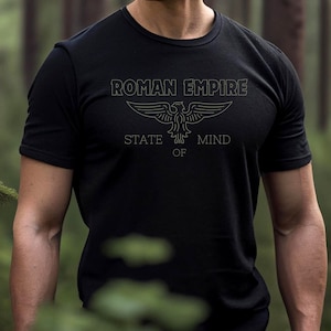 Roman Empire/State of Mind/Thinking about the Roman Empire/Gifts for Him/Manly Gifts/Roman Empire tshirt