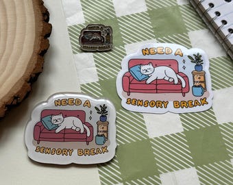 Need A Sensory Break sticker, magnet, enamel pin | autism, neurodivergent, audhd, neurodiversity, autistic