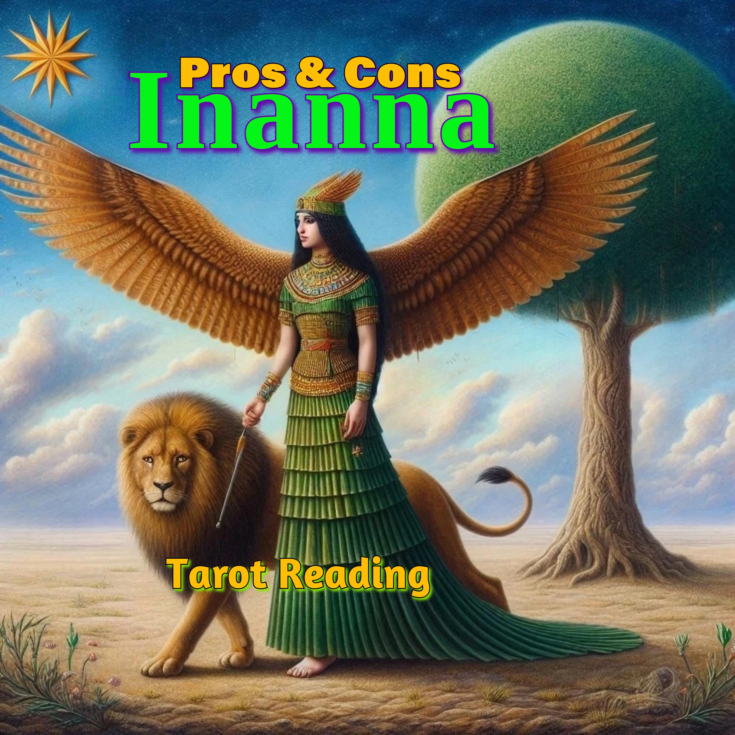 Inanna Tarot Reading Pros & Cons of Working with the Sumerian Goddess of Love, Psychic Witchcraft Guidance and Advice