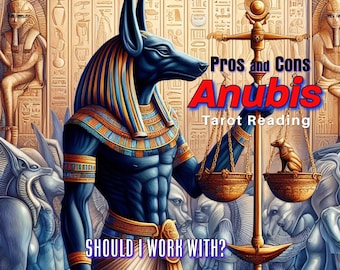 Egyptian God Anubis Pros & Cons Psychic Tarot Reading, Deity of Egypt, Guidance, Spiritual Advice, Guardian of the Underworld and Afterlife