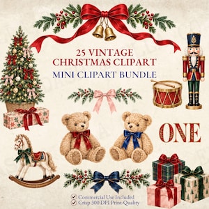 May include: A digital collection of 25 vintage Christmas clipart images featuring a decorated tree, a nutcracker, two teddy bears with bows, a rocking horse, wrapped gift boxes, pine branches, red ribbons, and gold bells with text overlays.