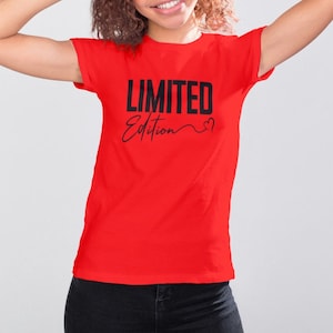 Limited Edition Shirt, Limited Edition Saying Shirt, Gift for Her, Vintage Shirt, Vintage Part Shirt, Cute Slogan Shirt, Self-Love, Trendy