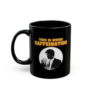 Pulp Fiction &quot;This is Divine Caffeination&quot; Samuel L Jackson Funny Coffee Mug