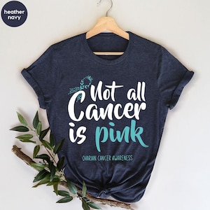 Ovarian Cancer Shirt, Ovarian Cancer Awareness Shirt, Cancer Support Shirt, Ovarian Cancer Support Squad Shirt, Not all Cancer is Pink Shirt