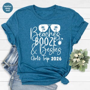 Girls Trip Shirt, Beaches Booze & Besties 2026, Bachelorette Trip Shirt, Girls Vacation Outfits, Beach Vacation, Matching Girls Trip Tshirts image 4