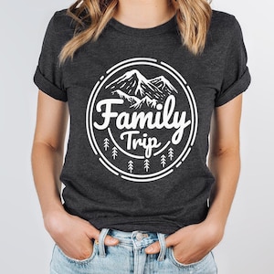 Family Trip Shirt, Matching Family Shirt, Family Adventure Shirt, Camping Shirts, Family Mountain T-Shirt, Family Vacation Shirt, Family Tee