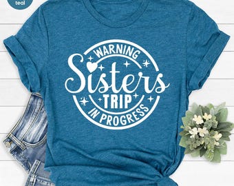 Camiseta de viaje de hermanas, camiseta de vacaciones de hermanas, camiseta de viaje de chicas, camiseta de viaje de hermanas 2025, regalo para hermana, fin de semana de hermanas, advertencia de viaje de hermanas