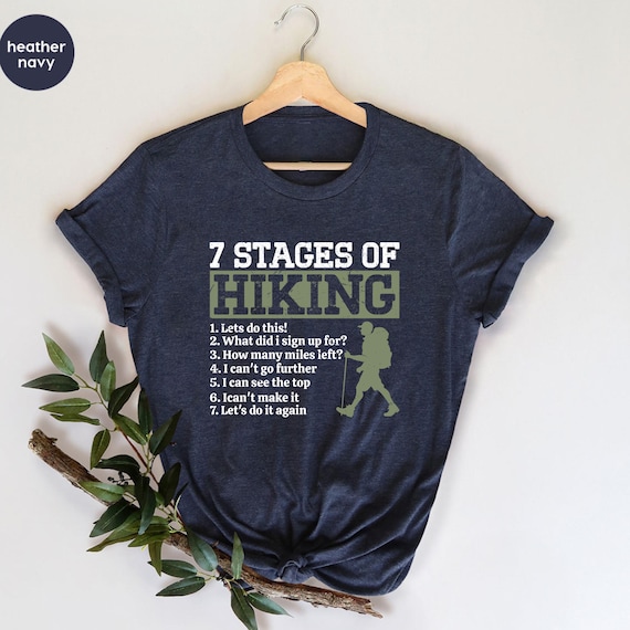Funny Hiking Shirt, 7 Stages of Hiking Tee, Hiker Gift, Outdoor Adventure Shirt, Camping Lover T-Shirt, Camping Shirt for Men Women