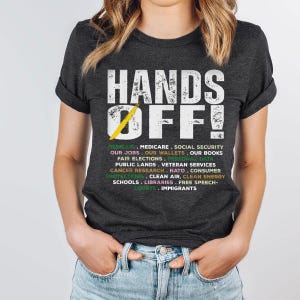 Hands Off Protest T-Shirt, Political Activism Shirt, Environmental Shirt, Save Public Lands, Social Security, Protest Shirt, Free Speech Tee