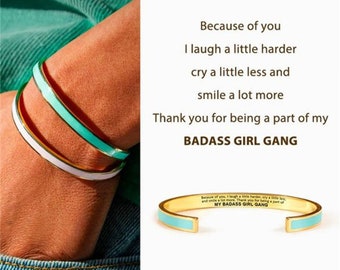 To My Badass Girl Gang Bracelet - Best Friend Gifts - Bridesmaid Gifts - Cuff Bangle For Women - Bestie Sister Gifts -Birthday Gifts For Her