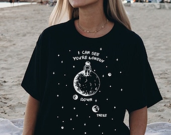 Satellite Shirt Space Tshit Aerospace Tee I Can See Youre Lonely Down There Top Planet Moon With Astronaut Stars Urban Top Gift for Pilot