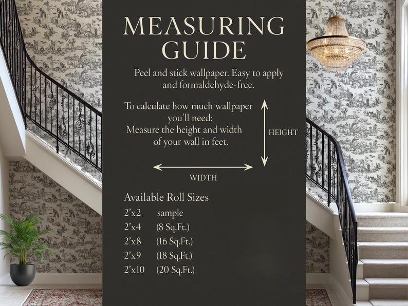 May include: Image of a staircase with black wrought iron railings and patterned wallpaper. A measuring guide on a dark background provides instructions for calculating wallpaper needs, including height and width measurements in feet, and roll sizes.