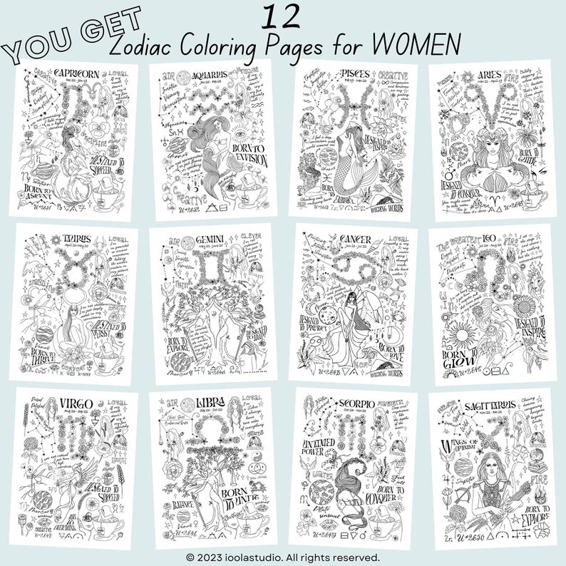 May include: Twelve black and white coloring pages featuring zodiac signs with illustrations and text. Each page includes the zodiac sign name, a symbol, and a phrase about the sign. The text includes "Born to" and a word describing the sign's personality. The pages are designed for women.