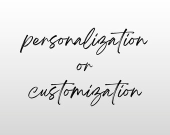 Personalization or Customization