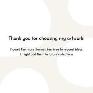 May include: White background with soft, abstract shapes and the text "Thank you for choosing my artwork!" Additional text encourages theme requests for future collections.