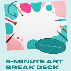 May include: A 5-MINUTE ART BREAK DECK card featuring a white center surrounded by abstract teal and pink paint splatters. The card includes various colored pencils and brushes, a teal oval with the text Quick prompts for creativity.