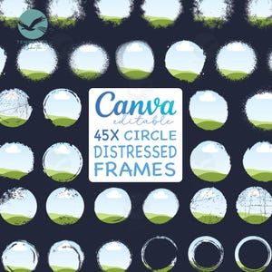 May include: 45 editable Canva circle frames with a distressed, textured look. Each frame features a blue sky, white clouds, and green grass.