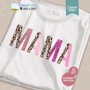 May include: A white t-shirt featuring the word MAMA in large capital letters. The letters alternate between a brown and black leopard print pattern and various shades of pink glitter textures. The design is presented as a digital template.