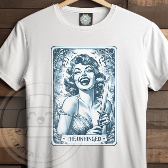 The Unhinged png, Funny Tarot Card PNG, unhinged girl png totally unhinged png | Sarcastic Sublimation Design, vintage illustration desgin