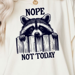 Non, pas aujourd'hui png svg | Sublimation drôle de raton laveur | Poubelle panda png | drôle de raton laveur png | citation animal png