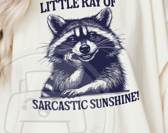 Little Ray of Sarcastic Sunshine png svg | Funny Raccoon sublimation | Trash panda png | funny raccoon png | animal quote png