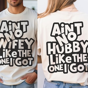 Não há marido como aquele que eu tenho png | Não há nenhuma esposa como aquela que eu tenho svg | Design de camisa de casamento de Newley | design de camisa de aniversário de casamento