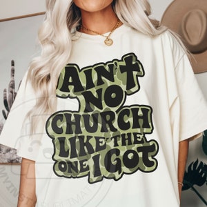Camo não é nenhuma igreja como a que eu tenho png | Design de sublimação de igreja | Camisa da igreja png