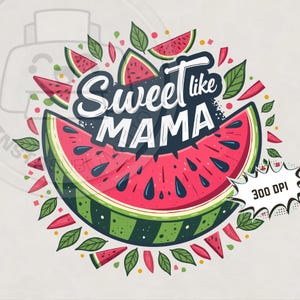 Retro Sommer Vibes PNG, Wassermelone, süß wie Mama, süßes Sommer Shirt png, Trendy Sommer Obst Design 300dpi Bild Print Datei