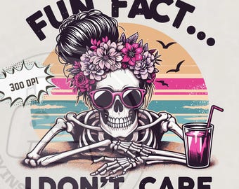 Snarky Skeleton Png, Fun Fact, I don't care PNG, Trendy Vintage Retro Sublimation Design, Popular T-Shirt Png, Sassy Png, Digital download