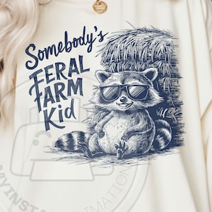 Somebodys Feral Farm Kid png svg | lustiger Waschbär png | Lustige Waschbär Sublimation | Tier Zitat png | Müll Panda png