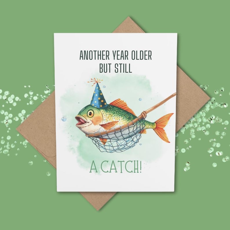 Funny Fishing Birthday Card: "still a Catch!" Pun Greeting - Etsy