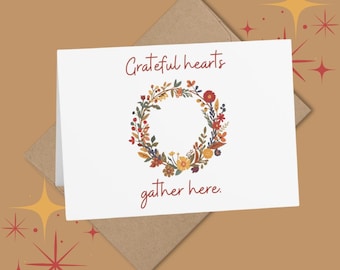 Grateful Hearts Gather Here Thanksgiving Card - Fall Floral Wreath Card - Autumn Greeting Card - Cozy Harvest Thank You Card