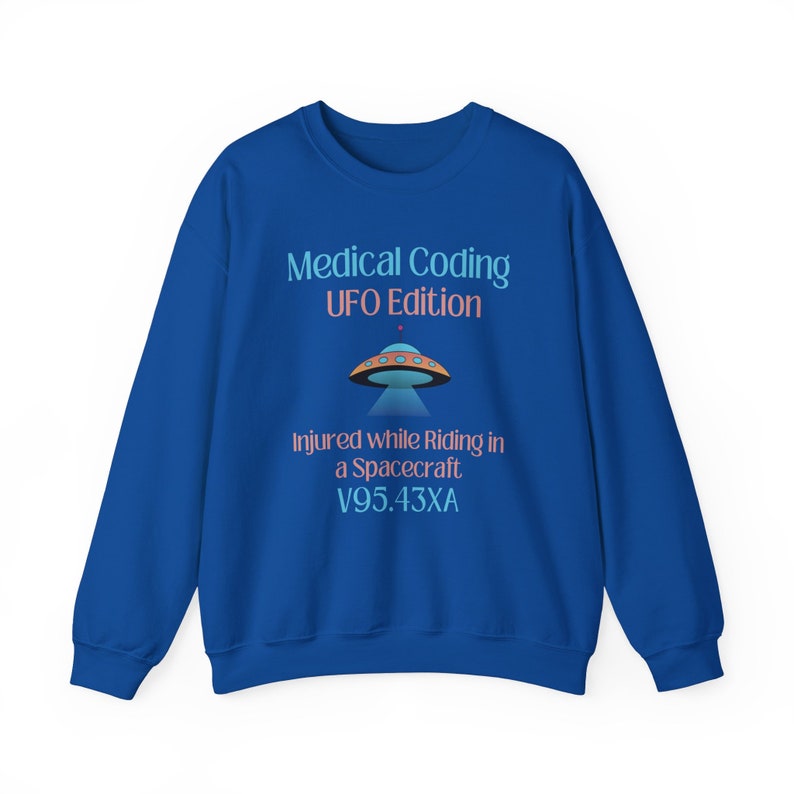 Funny Medical Shirt | Medical Coder Alien Sweatshirt | Medical Coding Humor | Medical Coder Gift | ICD-10 Riding in Spacecraft image 8