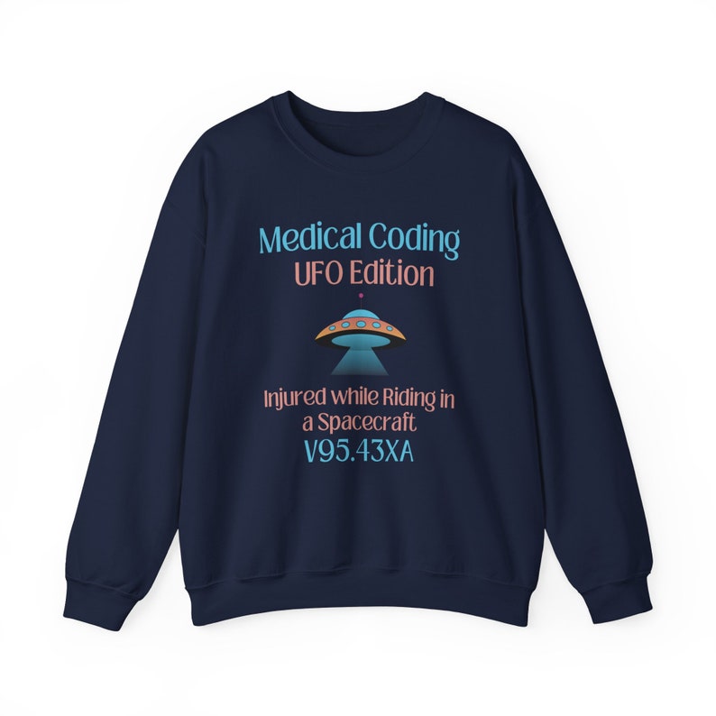 Funny Medical Shirt | Medical Coder Alien Sweatshirt | Medical Coding Humor | Medical Coder Gift | ICD-10 Riding in Spacecraft image 1